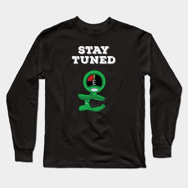 Stay Tuned Green Clip-On Tuner Long Sleeve T-Shirt by nightsworthy